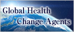 Global Health Change Agents